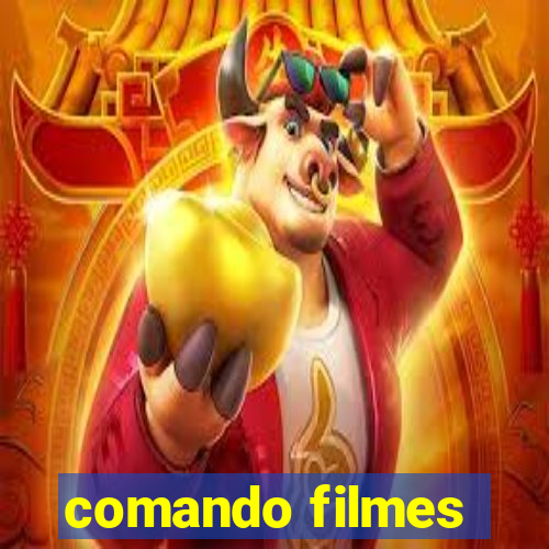 comando filmes